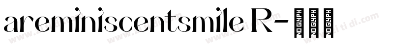 areminiscentsmile R字体转换
